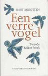 Mesotten, Bart - Een Verre Vogel: Tweede Haikoe-boek Mesotten, Bart - Een Verre Vogel: Tweede Haikoe-boek