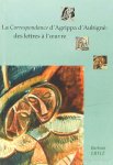 AGRIPPA, D'AUBIGNÉ, THÉODORE D', ERTLÉ, B.C. - La correspondance d'Agrippa d'Aubigné des lettres à l'oeuvre.