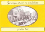Jaap Bouwman en Kees v.d. Hoef - Groningen straatleven en marktleven zo was het