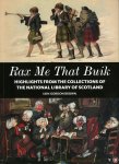 BROWN, Iain Gordon - Rax Me That Buik. Highlights from the Collections of the National Library of Scotland.