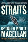 Felipe (University of Notre Dame Fernandez-Armesto - Straits Beyond the Myth of Magellan