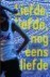 Jongman, Mariken - LIEFDE, LIEFDE, NOG EENS LIEFDE