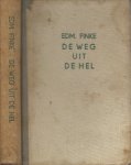 Finke Edm  en Vertaling van Ad Vorstman - De weg uit de Hel ...   Een Crimineele Roman