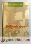 Hoogerland, Ds. A. - Belijdenis doen, en dan...? Hoogerland, Ds. A. - Belijdenis doen, en dan...?