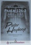 Heykoop, Pieter - Psalm 126: 2 *nieuw* --- Voorspel en koraal: God heeft bij ons wat groots verricht