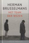 Brusselmans, Herman - Het team der wezen