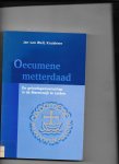 Well,Jan van - Oecumene metterdaad / druk 1