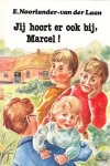 Noorlander-van der Laan, - Jij hoort er ook bij, Marcel! Noorlander-van der Laan, - Jij hoort er ook bij, Marcel!