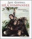 Jane Goodall - Hé, chimpansee