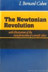NEWTON, I., COHEN, I.B. - The Newtonian revolution. With illustrations of the transformation of scientific ideas.