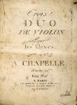 Chapelle, Pierre David Augustin: - Trois duos de violon pour les élèves. Oeuvre 13e