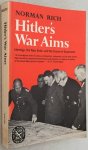 Rich, Norman, - Hitler's war aims. Ideology, the Nazi state, and the course of expansion