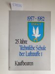 Bundeswehr: - 25 Jahre Technische Schule der Luftwaffe 1, Kaufbeueren :