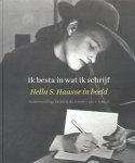 Groot, Patricia de (samenstelling) - Ik besta in wat ik schrijf (Hella S. Haasse in beeld)