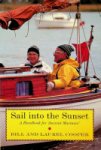 Cooper, B and L - Sail into the Sunset A Handbook for ''Ancient'' Mariners