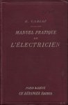 CADIAT, ERNEST. - MANUEL PRATIQUE DE L' ELECTRICIEN.