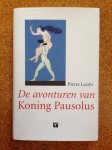 Louys, Pierre - De avonturen van koning Pausolus