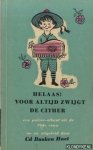 Dommisse, Hanneke (samenstelling) - Helaas! Voor altijd zwijgt de cither...