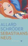 Allard Schröder - Sebastiaans neus