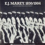 MAREY, Etienne-Jules - Michel FRIZOT - E.J. Marey. 1830/1904 - La photographie du mouvement. MAREY, Etienne-Jules - Michel FRIZOT - E.J. Marey. 1830/1904 - La photographie du mouvement.