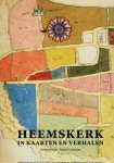 Stavenuiter G/  Castricum G - Heemskerk in kaarten en verhalen Jubileumuitgave van de historische kring Heemskerk