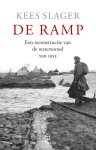Kees Slager - De ramp een reconstructie van de watersnood van 1953