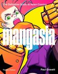 Paul Gravett - Mangasia the definitive guide to asian comics