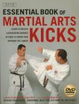 De Bremaeker, Marc ; Fiage, Roy - ESSENTIAL BOOK OF MARTIAL ARTS KICKS / LEARN TO UNLEASH A DEVASTATING BARRAGE OF KICKS TO THROW YOUR OPPONENT OFF-GUARD
