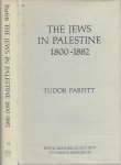 PARFITT, Tudor - The Jews in Palestine 1800-1882. PARFITT, Tudor - The Jews in Palestine 1800-1882.