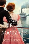 Hedlund, Jody - Hedlund, Jody-Een bruid uit noodzaak (nieuw)