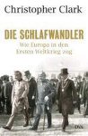Christopher Clark - Die Schlafwandler
