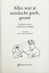 Cora Smit & Saskia Tjepkema - Alles wat je aandacht geeft, groeit - De kunst van het 'transparant' managen