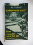 Graaff, A. P. de - De heren worden bedankt / met het vergeten leger in Indie, 1949-1950