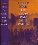 Mak, Geert - De Eeuw van Mijn Vader