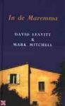 Leavitt, David - Mark Mitchell - In de Maremma - leven en wonen in Zuid-Toscane