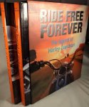 Zierl, Oluf F. - Ride free forever. The legend of Harley-Davidson. 2 delen in slipcase