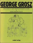 Grosz, George - spiesser-spiegel & das neue gesicht herrschenden klasse