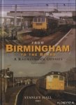 Hall, Stanley - From Birmingham to the Board. A Railwayman's Odyssey Continues