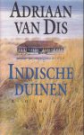 Dis (Bergen aan Zee, 16 December 1946), Adriaan van - Indische duinen. Een gezin keert terug uit het oude Indië. Een Japans kamp ligt achter hen, bij zijn zoektocht naar zijn wortels leert de zoon uit een Indisch repatriantengezin zijn familie waarderen.