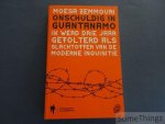 Moesa Zemmouri. - Onschuldig in Guantanamo. Ik werd drie jaar gefolterd als slachtoffer van de moderne inquisitie.