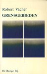 Vacher, Robert - Grensgebieden