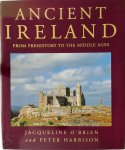 Jacqueline Wittenoom O'Brien, Peter Harbison - Ancient Ireland From Prehistory to the Middle Ages