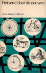 Minck, Gerh. H. - Fietsend door de eeuwen