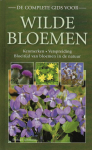 Lohmann, Michael - De complete gids voor wilde bloemen. Kenmerken, Verspreiding, Bloeitijd van bloemen in de natuur