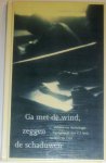  - Ga met de wind, zeggen de schaduwen