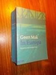 MAK, GEERT, - In Europa. Reizen door de twintigste eeuw.