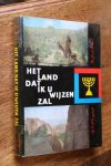 Heuvel, Ds. J.v.d. / Vergunst, Ds. E.F. - Het land dat ik U wijzen zal
