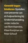 Haanstra, Rom / Kooijman, Klaas / Schoof, Peter - Geweld tegen kinderen. Opstellen over preventie van en hulpverlening bij kindermishandeling