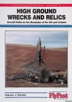 Smith, David J. - High Ground Wrecks and Relics: Aircraft Hulks on the Hills and Mountains of the UK and Ireland