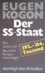 Kogon, Eugen - Der SS- Staat. Das System der deutschen Konzentrationslager